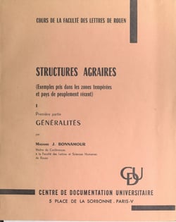 Structures agraires (exemples pris dans les zones tempérées et pays de peuplement récent) (1). Généralités