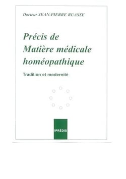 Précis de matière médicale homéopathique - Tradition et modernité