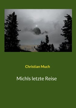 Michls letzte Reise