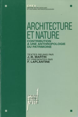 Architecture et nature - Contribution à une anthropologie du patrimoine