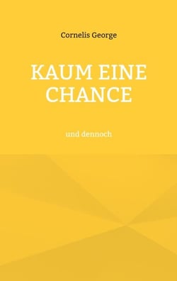 Kaum eine Chance - und dennoch