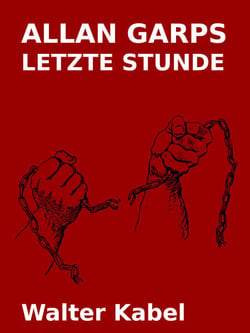 Allan Garps letzte Stunde - Ein Krimi