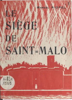 Le siège de Saint-Malo du 3 au 14 août 1944