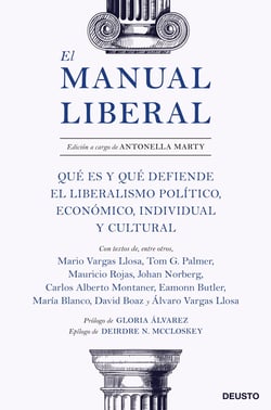 El manual liberal - Qué es y qué defiende el liberalismo político, económico, individual y cultural