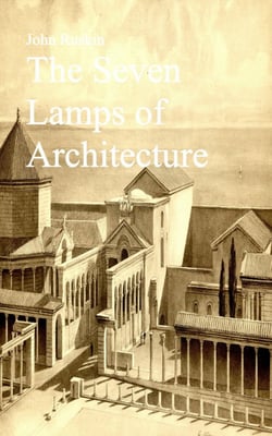 The Seven Lamps of Architecture