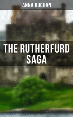 The Rutherfurd Saga - The Proper Place, The Day of Small Things &amp; Jane's Parlour
