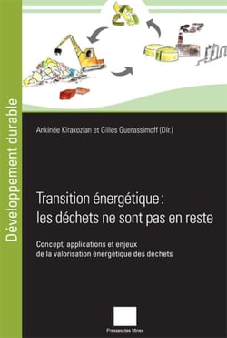 Transition énergétique : les déchets ne sont pas en reste - Concept, application et enjeux de la valorisation des déchets
