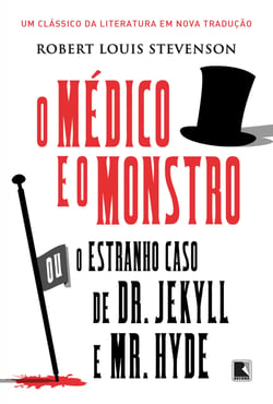 O médico e o monstro - Ou o estranho caso de Dr  Jekyll e Mr  Hyde