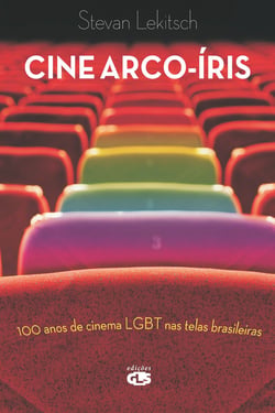 Cine arco-íris - 100 anos de cinema LGBT nas telas brasileiras