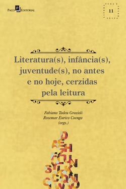 Literatura(s), infância(s), juventude(s), no antes e no hoje, cerzidas pela leitura