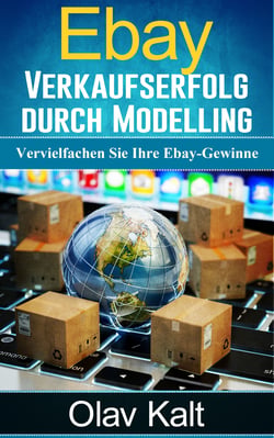 Ebay-Verkaufserfolg durch Modelling - Vervielfachen Sie Ihre Ebay-Gewinne