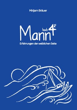 Mann hoch Vier - Erfahrungen der weiblichen Seite