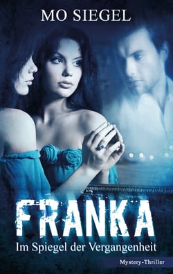 Franka - Im Spiegel der Vergangenheit