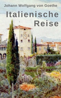 Italienische Reise - Mit Überblickskarte und zahlreichen Abbildungen