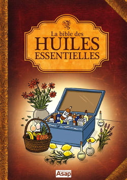 La bible des huiles essentielles