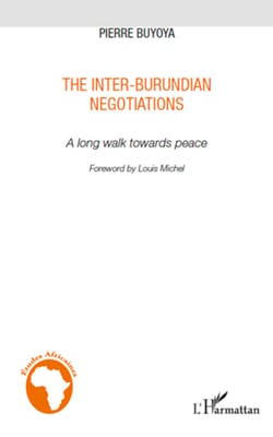 The inter-burundian negotiations - A long walk towards peace