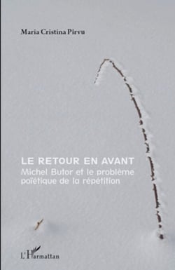 Le retour en avant - Michel Butor et le problème poïétique de la répétition