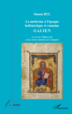 La médecine à l'époque hellénistique et romaine - Galien - La survie d'Hippocrate et des autres médecins de l'Antiquité