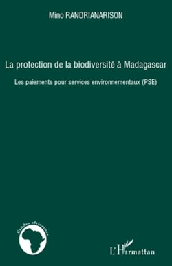 La protection de la biodiversité à Madagascar - Les paiements pour services environnementaux (PSE)