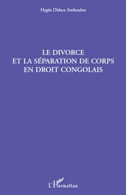 Le divorce et la séparation de corps en droit congolais