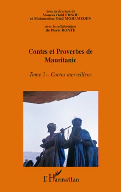 Contes et proverbes de Mauritanie - Tome II - Contes merveilleux