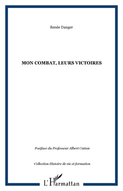 Mon combat, leurs victoires