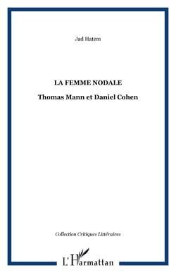 La femme nodale - Thomas Mann et Daniel Cohen