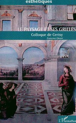 Les paysage et ses grilles - Colloque de Cerisy