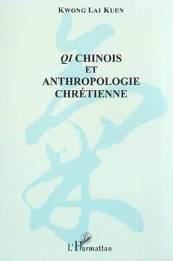 QI CHINOIS ET ANTHROPOLOGIE CHRETIENNE