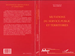 MUTATIONS DU SERVICE PUBLIC ET TERRITOIRES