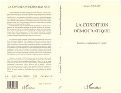 La Condition Démocratique - Justice, exclusion et vérité