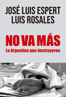 No va más - La Argentina que destruyeron