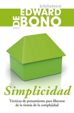 Simplicidad - Técnicas de pensamiento para liberarse de la tiranía de la complejidad