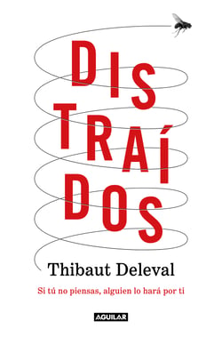 Distraídos - Si tú no piensas, alguien lo hará por ti