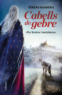 Cabells de gebre - "Per bruixa i metzinera"