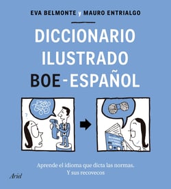 Diccionario ilustrado BOE-español - Aprende el idioma que dicta las normas y sus recovecos
