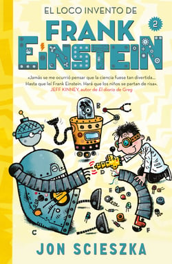 El loco invento de Frank Einstein (Serie Frank Einstein 2)