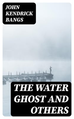 The Water Ghost and Others