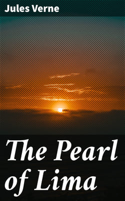 The Pearl of Lima - A Story of True Love