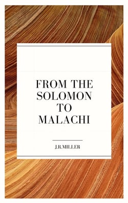 From Solomon to Malachi