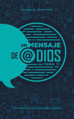 Un mensaje de @Dios para ti - Lecturas devocionales para jóvenes