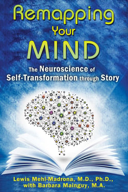 Remapping Your Mind - The Neuroscience of Self-Transformation through Story