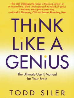 Think Like a Genius - The Ultimate User's Manual for Your Brain