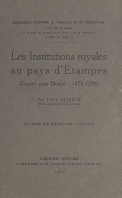 Les institutions royales au pays d'Étampes (comté puis duché, 1478-1598)