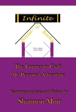 Infinite House of Books - Own Your Own Tale: The Journey to Craft My Personal Adventure - Own Your Own Tale, #1