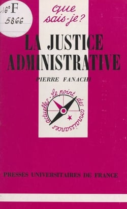 La justice administrative - Tribunaux administratifs, cours administratives d'appel et Conseil d'État