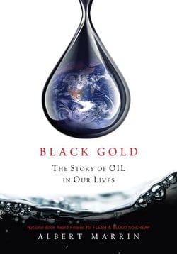 Black Gold - The Story of Oil in Our Lives