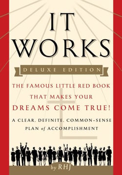 It Works DELUXE EDITION - The Famous Little Red Book That Makes Your Dreams Come True!