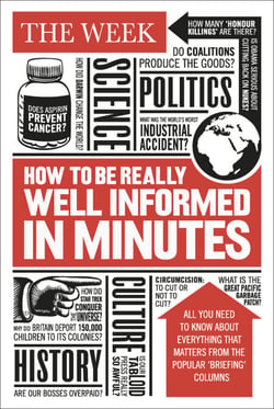 How to be Really Well Informed in Minutes - Briefings by The Week