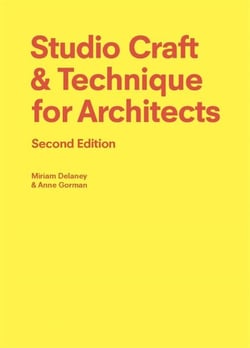 Studio Craft &amp; Technique for Architects Second Edition